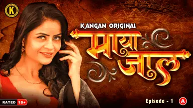 Mayajaal 2023 Kangan S01 Part 01 Hindi Web Series 1080p HDRip Download