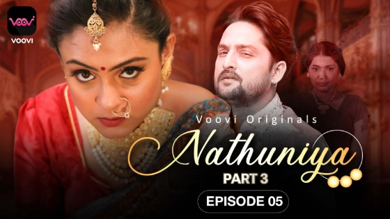 Nathuniya 2023 Voovi S01 Part 3 Hindi Web Series 1080p HDRip Download