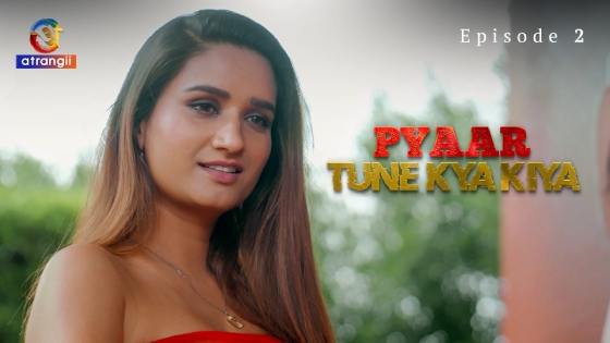 Pyaar Tune Kya Kiya 2023 Atrangii S01 Part 1 Hindi Web Series 720p HDRip Download