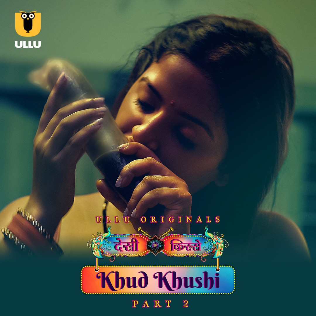 Khud Khushi Desi Kisse Part 02 2023 Ullu Hindi Web Series Official Trailer 1080p HDRip Download
