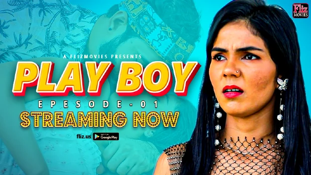 PlayBoy 2023 S01E01 Fliz Hindi Web Series 720p HDRip Download