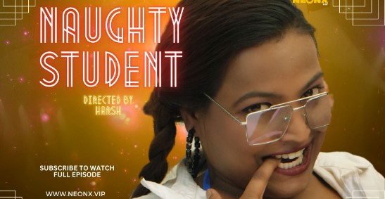 Naughty Student 2023 NeonX Hindi Short Film 480p HDRip Download