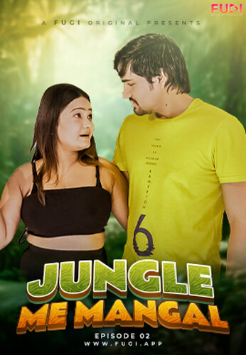 Jungal Mein Mangal (2023) S01E02 720p HDRip Fugi Hindi Web Series [300MB]