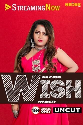 18+ Wish 2023 NeonX Hindi Short Film 720p HDRip Download
