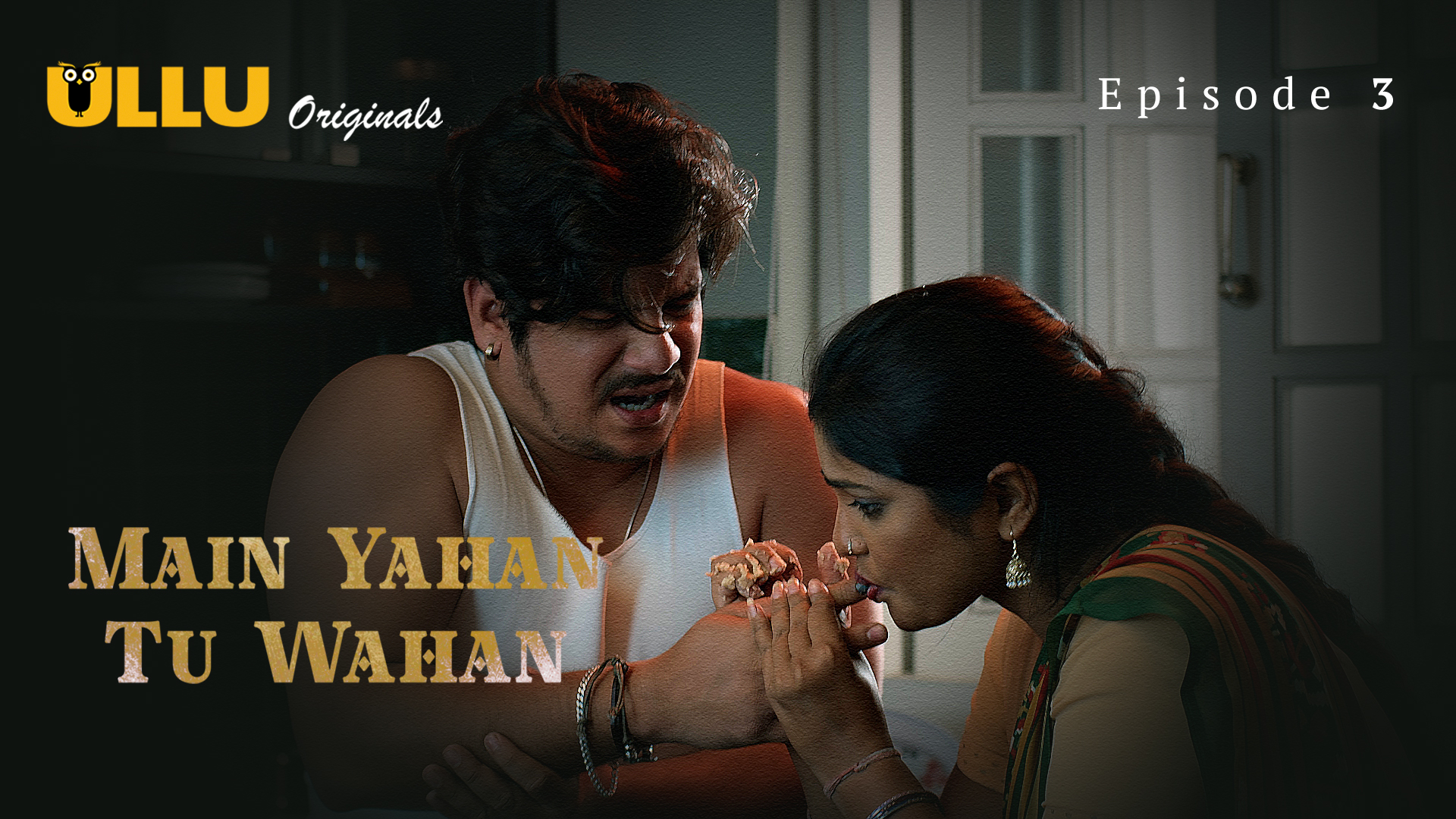 Main Yahan Tu Wahan Part 1 2023 Ullu S01 Hindi Web Series 480p HDRip Download