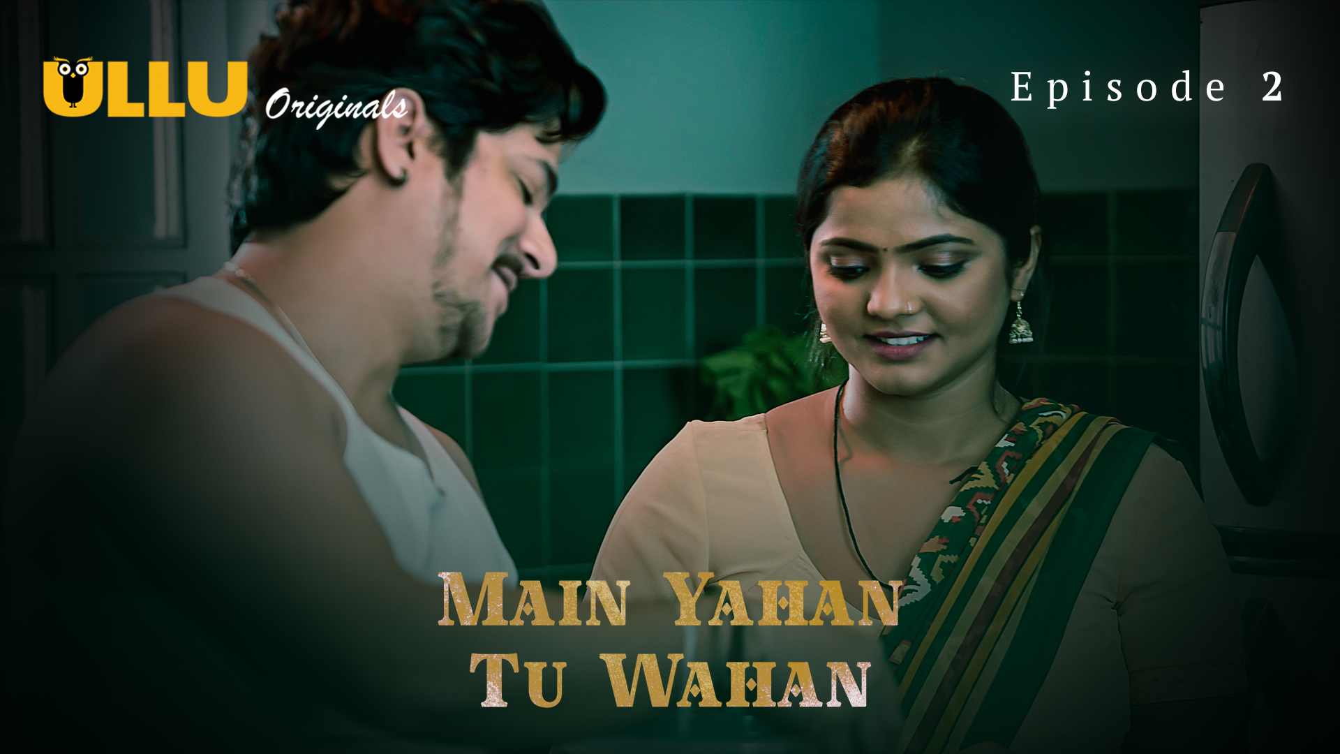 Main Yahan Tu Wahan Part 1 2023 Ullu S01 Hindi Web Series 720p HDRip Download