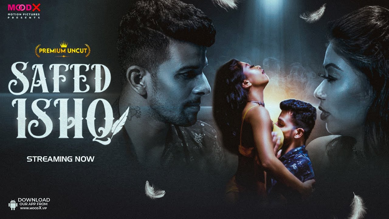 Safed Ishq 2023 Moodx S01E01 Hindi Web Series 720p HDRip Download