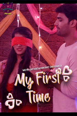 18+ My First Time Part 01 2023 E01-02 Hindi Wowentertainment Web Series 720p HDRip 230MB Download