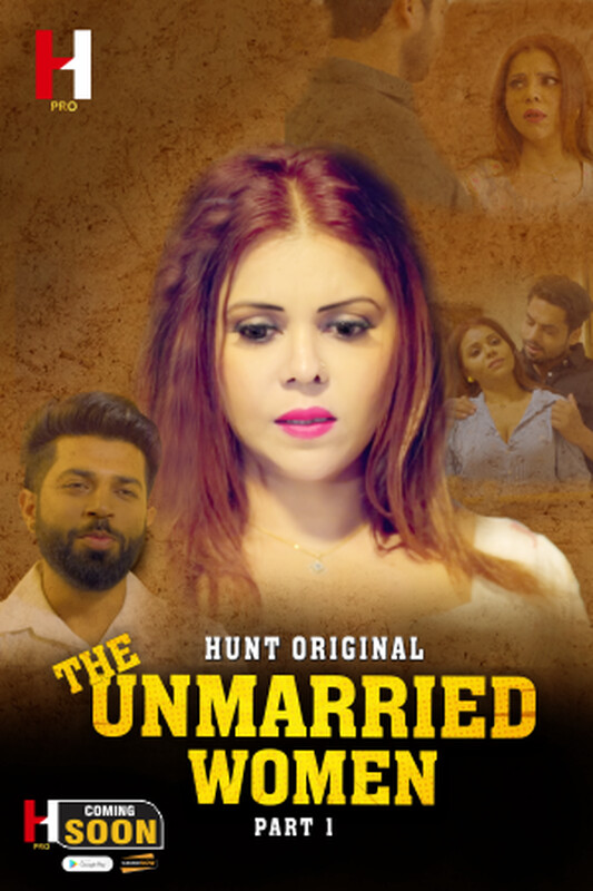 18+ The Unmarried Women Part 01 2023 S01 Hindi HuntCinema Web Series 720p HDRip 200MB Download