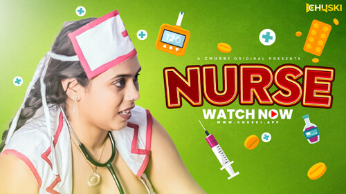 Nurse 2023 720p HDRip Chuski Hindi Short Film