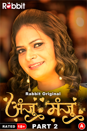 Anju Or Manju Part 02 2024 RabbitMovies S01 Hindi Web Series 720p HDRip 350MB Download