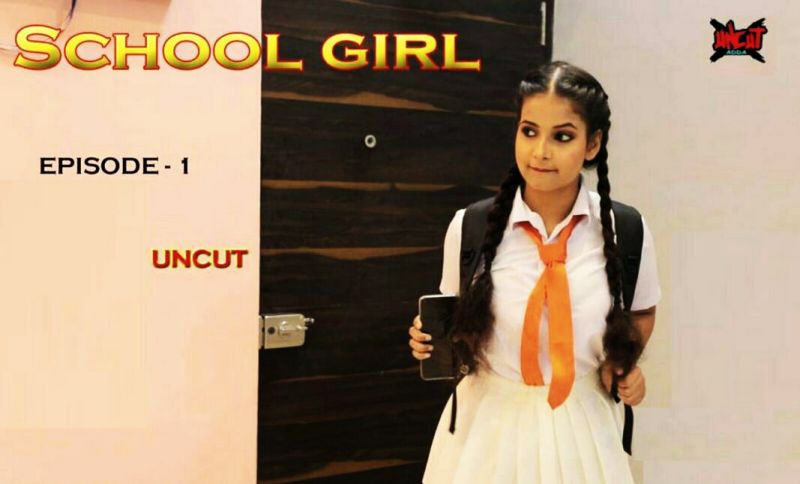 School Girl 2021 S01E01 UncutAdda Hindi Web Series 720p HDRip Download