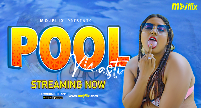 Pool Masti 2023 Mojflix Hindi Short Film 720p HDRip Download