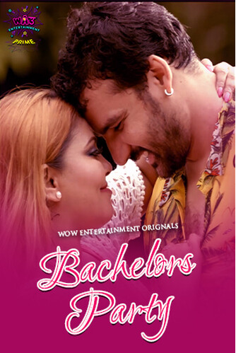 Bachelor Party (2024) P01E01T02 720p HDRip Wowentertainment Hindi Web Series [370MB]