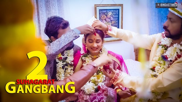 GangBang Suhagarat Part 2 2024 BindasTimes Hindi Short Film 720p HDRip