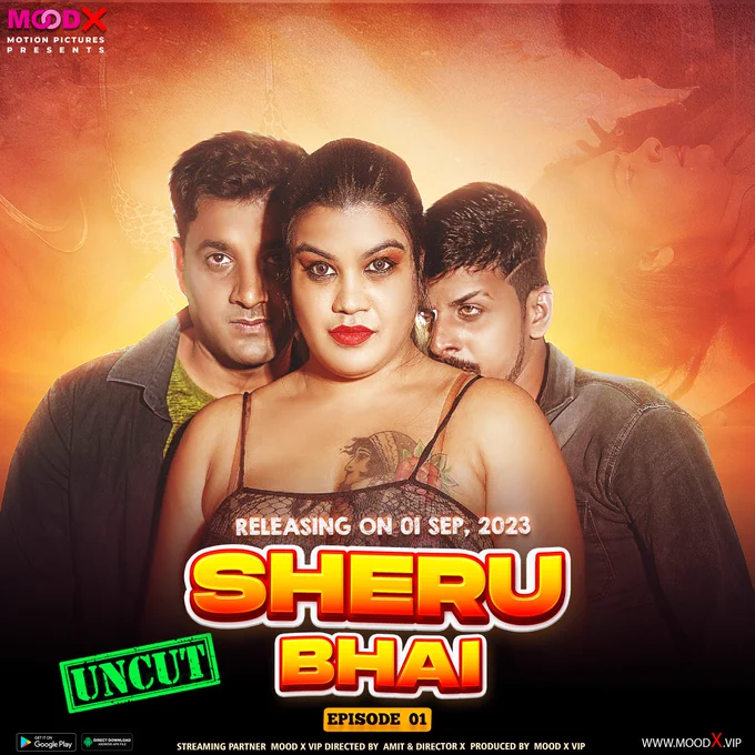 Sheru Bhai 2023 S01 – E01 – Hindi MoodX Web Series Watch