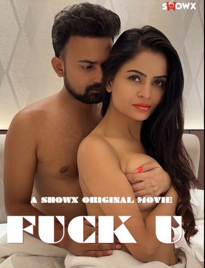 Fuck U 2023 ShowX Hindi Short Film Watch