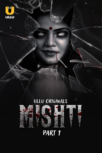 Mishti Part 1 2024 Ullu S01 Hindi Web Series 720p HDRip 600MB Download