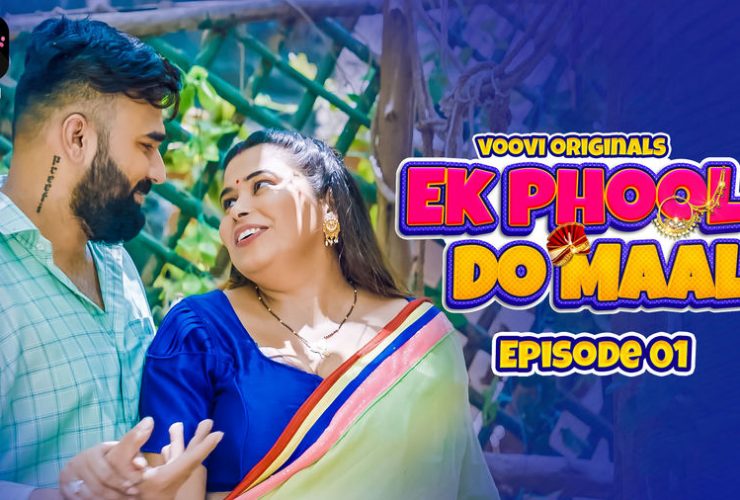 Ek Phool Do Maali 2023 – S01 – E03 – Hindi Voovi Web Series Watch