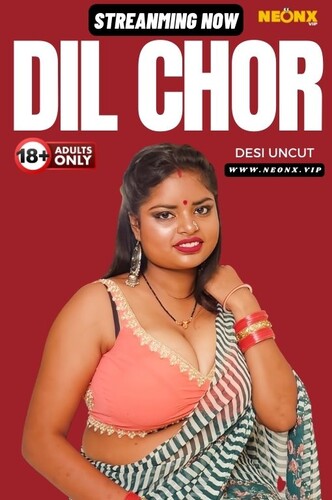 Dil Chor (2024) 720p HDRip NeonX Hindi Short Film [350MB]
