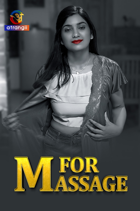 M For Massage (2024) 720p HDRip Atrangii Hindi Short Film [270MB]
