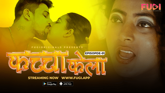 Kacha Kela 2023 – S01 – E01 Hindi Fugi Web Series Watch