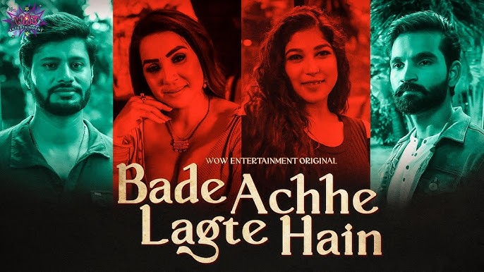 Bade Acche Lagte Hai 2023 – S01 – E03 – Hindi WoW Web Series Watch