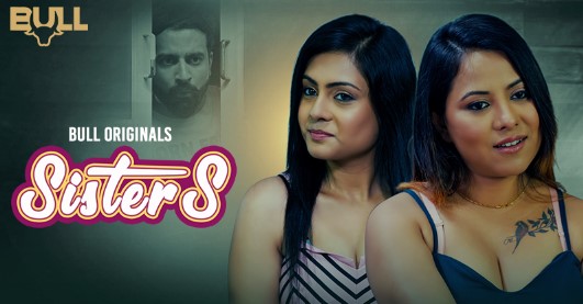 Sisters 2024 Bullapp S01 Epi 3 Hindi Web Series 1080p HDRip 350MB Download