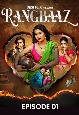 Rangbaaz (2024) S01E01 1080p HDRip DesiFlix Hindi Web Series [500MB]