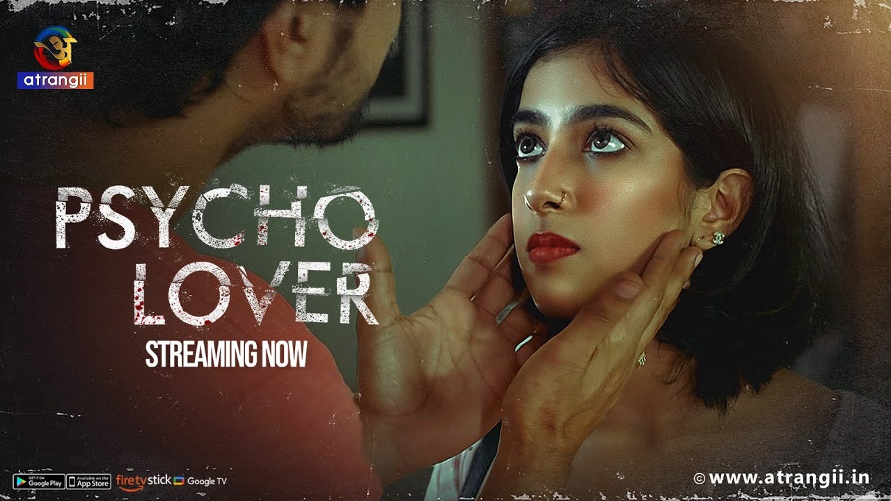 Psycho Lover 2024 Atrangii Short Film Watch