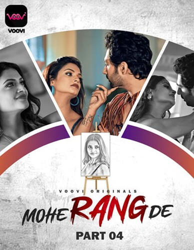 Mohe Range De 2024 Voovi S01 Part 4 Hindi Web Series
