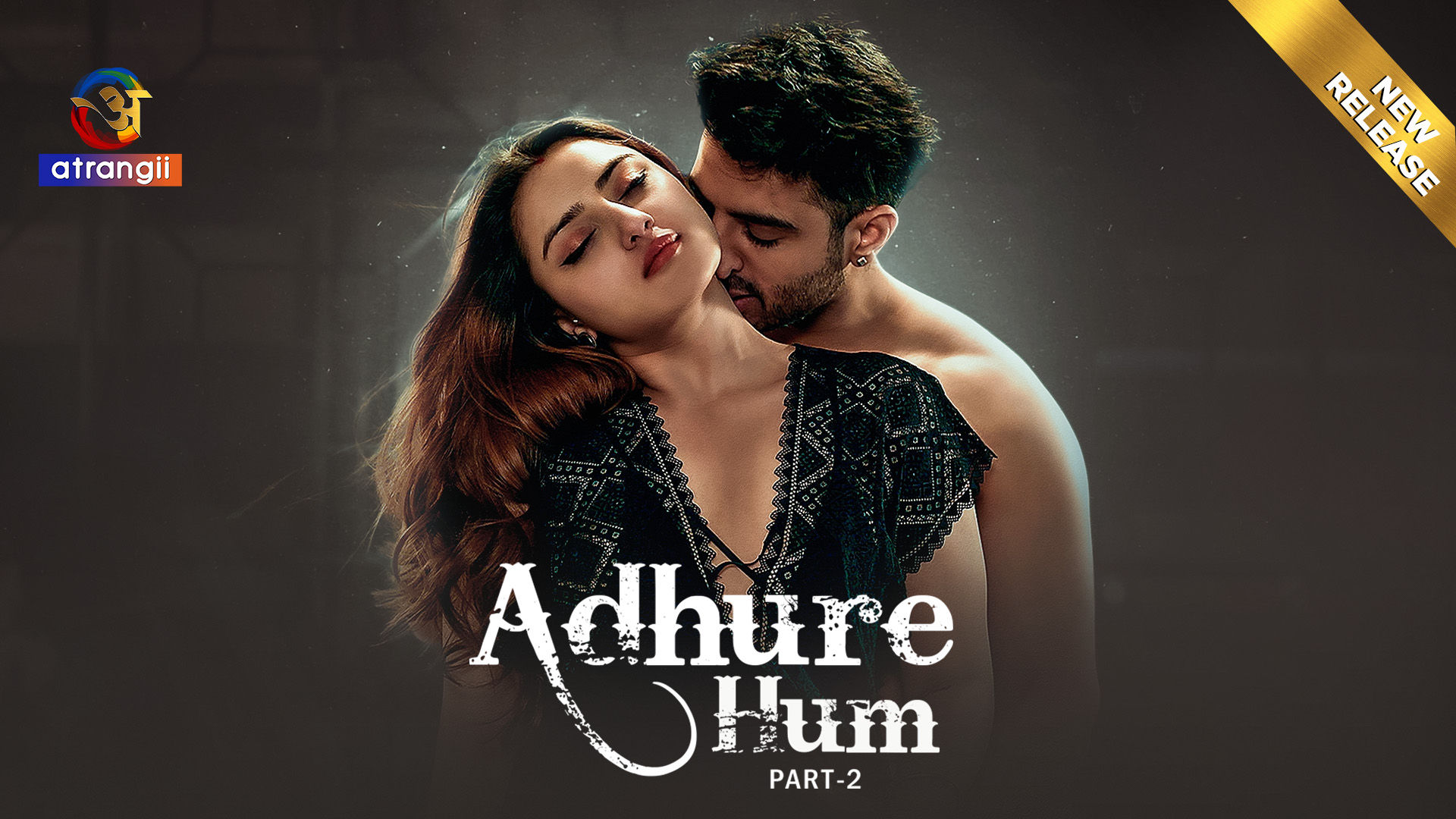 Adhure Hum 2024 Atrangii Part 02 Hindi Web Series Watch