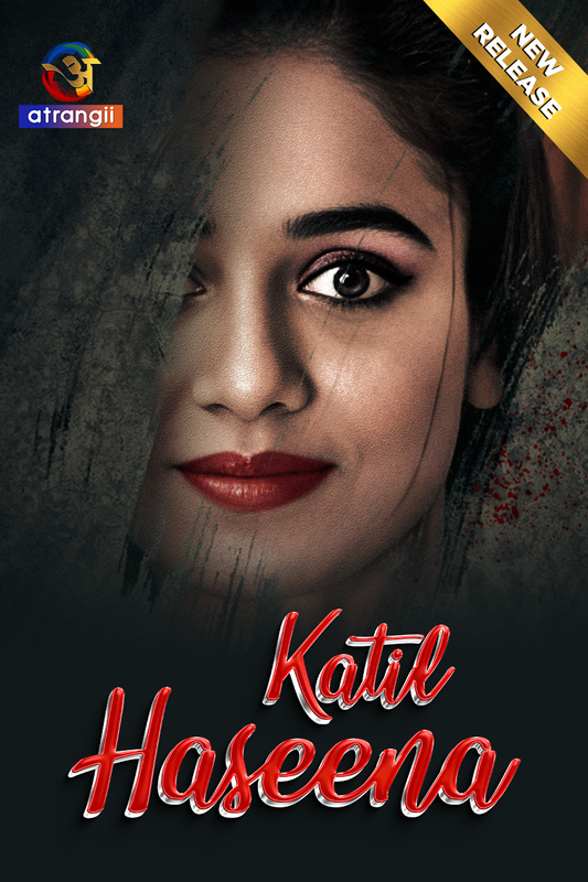 Katil Haseena 2024 Atrangii Short Film 1080p | 720p HDRip Download