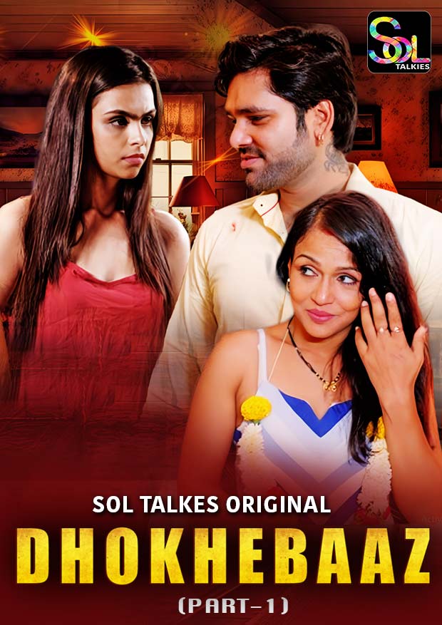 18+ Dhokhebaaz 2024 S01 Part 1 Hindi Soltalkies Web Series 720p HDRip 280MB Download