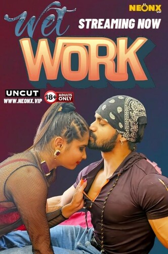 Wet Work 2024 NeonX Hindi Short Film 1080p | 720p HDRip Download