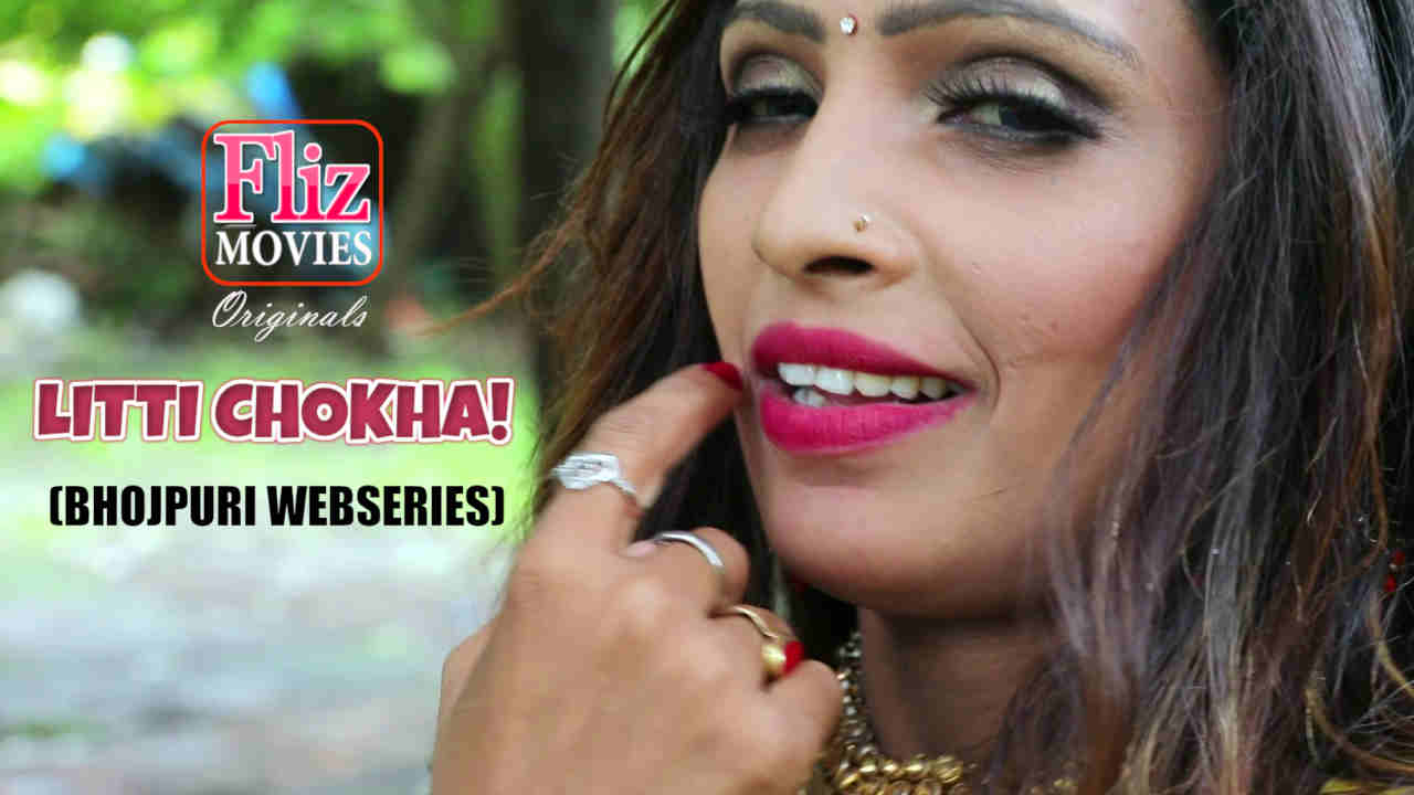 Litti Chokha 2019 – S01 – E01 – Bhojpuri Fliz Web Series Watch