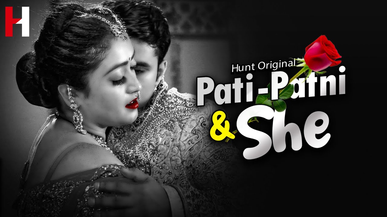 Pati Patni and She 2023 – S01 – E04 – Hindi Hunt Web Series Watch