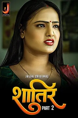 Shatir 2024 Jalva S01 Part 2 Hindi Web Series 1080p | 720p HDRip Download