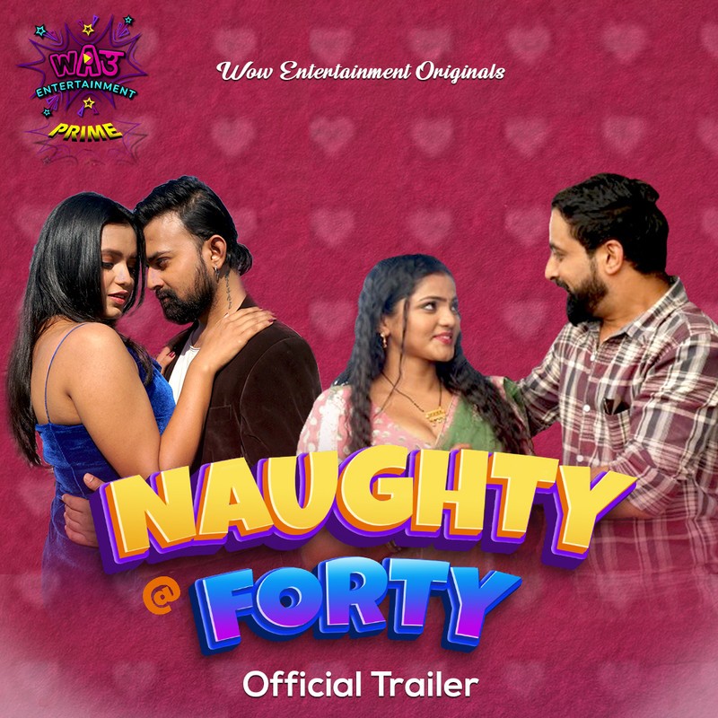 Naughty @40 2024 WowEntertainment S01 Epi 1-2 Hindi Web Series 1080p | 720p HDRip Download