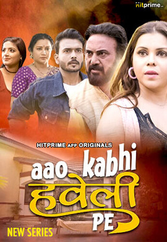 Aao Kabhi Haveli Pe 2024 Hitprime S01 Epi 3-5 Hindi Web Series 1080p HDRip 800MB Download