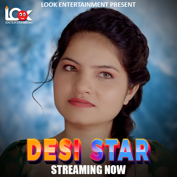 Desi Star 2024 Lookentertainment S01Ep01 Hindi Web Series 720p HDRip 250MB Download
