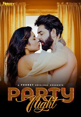 Party Night (2024) S01E01 720p HDRip Fukrey Hindi Web Series [300MB]
