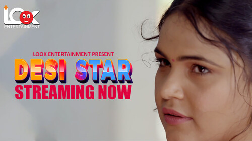 Desi Star – 2024 – Lookentertainment – S01Ep01 – Hindi Web Series