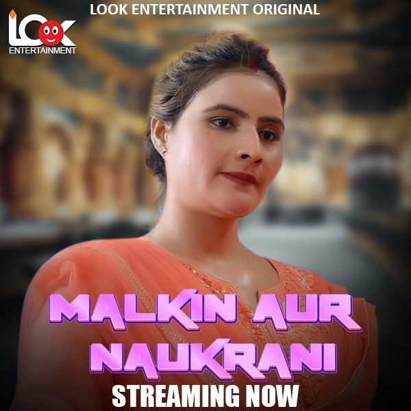 Malkin Aur Naukarani (2024) S01E01 720p HDRip LookEnt Hindi Web Series [150MB]