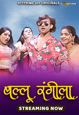 Ballu Rangeela 2024 Hitprime S01 Epi 1-2 Hindi Web Series 1080p HDRip 550MB Download