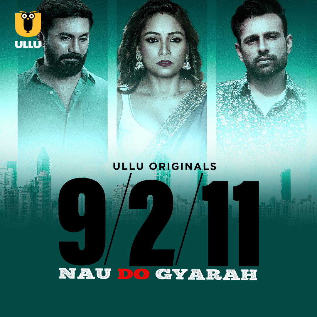 9 2 11 (Nau Do Gyarah) (2024) 1080p HDRip Ullu Hindi Web Series Official Trailer [27MB]