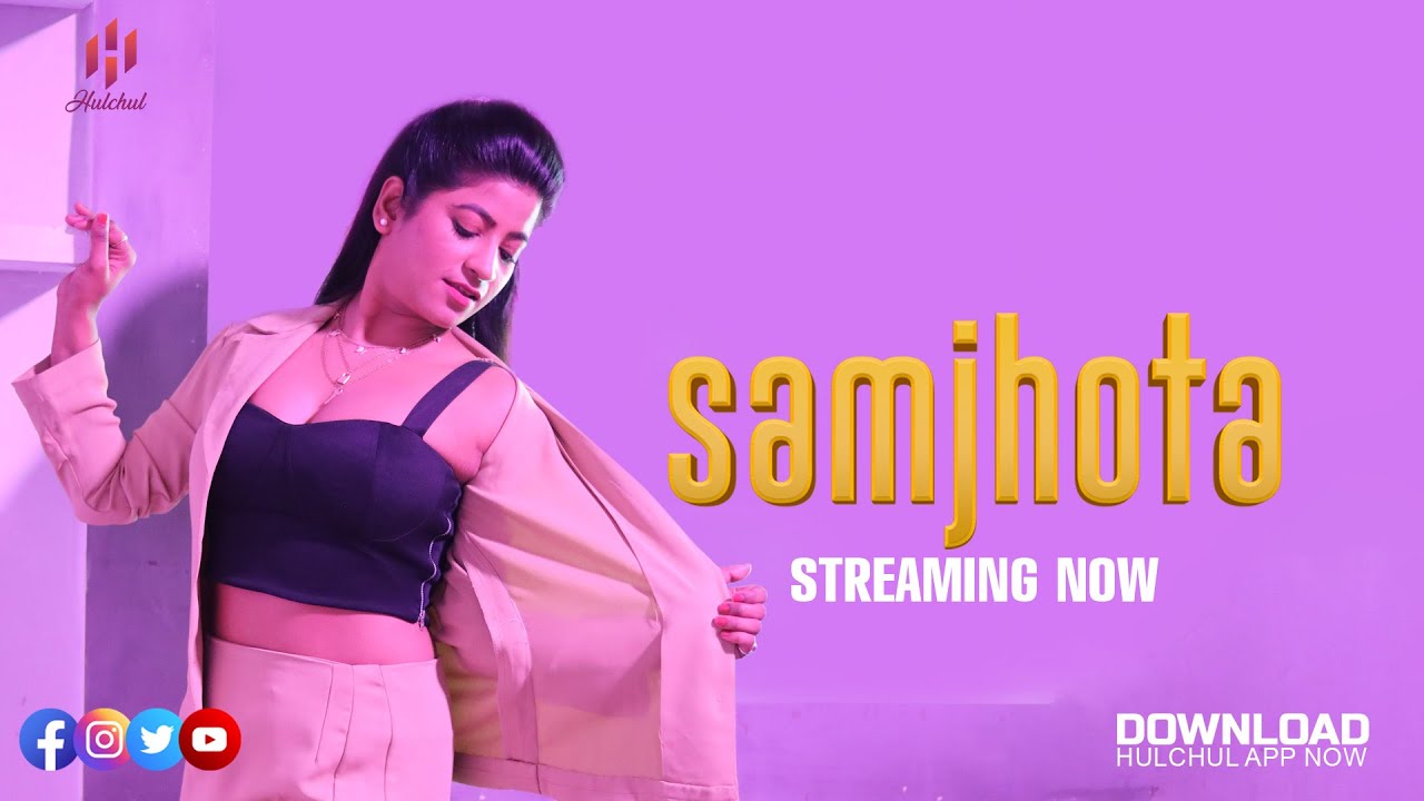 Samjhota – 2024 – Hulchul – S01 Epi 1-3 – Web Series