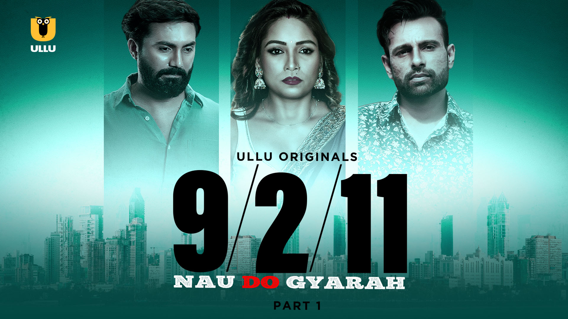 Nau Do Gyarah Part 1 2024 Ullu Hindi Web Series