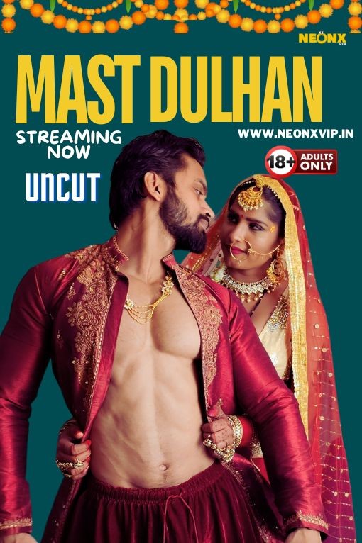 Mast Dulhan 2024 NeonX Hindi Short Film 720p HDRip 400MB Download