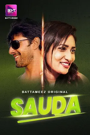 Sauda 2024 Battameez Epi 1-3 Hindi Web Series 1080p | 720p HDRip Download